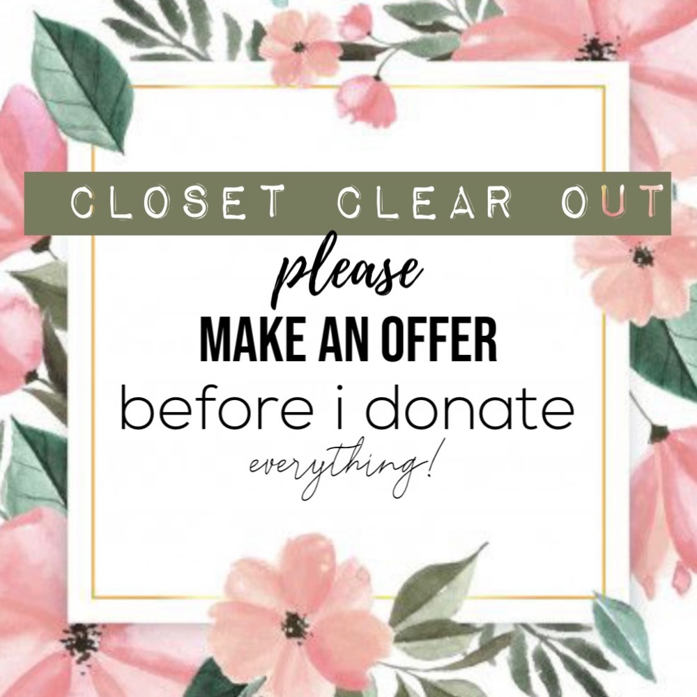 Make me an OFFER! It’s all gotta GO!